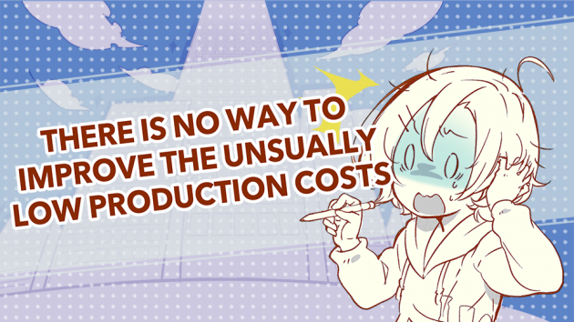 There is no way to improve these unusually low production costs.